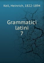 Grammatici latini. 7