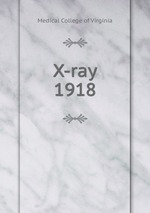 X-ray. 1918