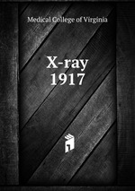 X-ray. 1917