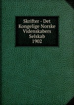 Skrifter - Det Kongelige Norske Videnskabers Selskab. 1902