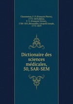 Dictionaire des sciences mdicales,. 50, SAR-SEM