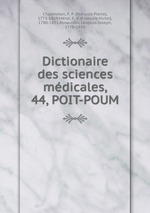 Dictionaire des sciences mdicales,. 44, POIT-POUM