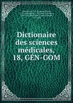 Dictionaire des sciences mdicales,. 18, GN-GOM