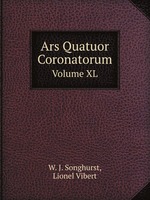 Ars Quatuor Coronatorum. Volume XL