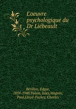 L`oeuvre psychologique du Dr Libeault