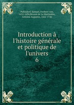 Introduction  l`histoire gnrale et politique de l`univers. 6