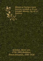 Minnen ur Sveriges nyare historia, samlade av B. von Schinkel. Bihang. Utg. af S.J. Bothius. 5