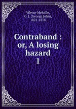 Contraband : or, A losing hazard. 1