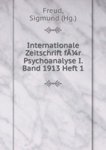 Internationale Zeitschrift fr Psychoanalyse I. Band 1913 Heft 1