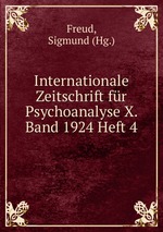 Internationale Zeitschrift fr Psychoanalyse X. Band 1924 Heft 4