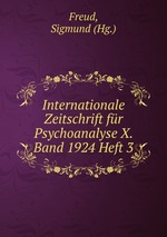 Internationale Zeitschrift fr Psychoanalyse X. Band 1924 Heft 3