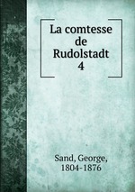 La comtesse de Rudolstadt. 4