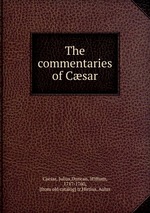 The commentaries of Csar