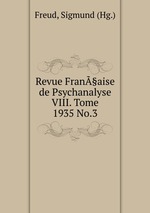 Revue Fran§aise de Psychanalyse VIII. Tome 1935 No.3