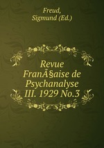Revue Fran§aise de Psychanalyse III. 1929 No.3