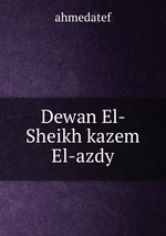 Dewan El- Sheikh kazem El-azdy