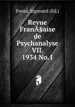 Revue Fran§aise de Psychanalyse VII. 1934 No.1