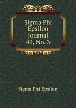 Sigma Phi Epsilon Journal. 43, No. 3