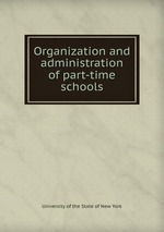 Organization and administration of part-time schools