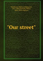 "Our street"