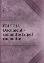 FBI FOIA Document - committe12.pdf committe