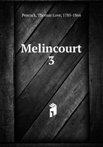 Melincourt. 3