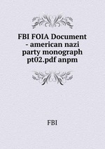 FBI FOIA Document - american nazi party monograph pt02.pdf anpm