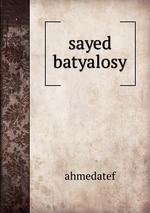 sayed batyalosy