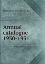 Annual catalogue. 1930-1931