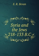 Syria and the Jews 218-133 B.C
