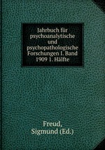 Jahrbuch fr psychoanalytische und psychopathologische Forschungen I. Band 1909 1. Hlfte
