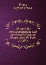 Jahrbuch fr psychoanalytische und psychopathologische Forschungen IV. Band 2.Hlfte