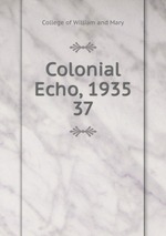 Colonial Echo, 1935. 37