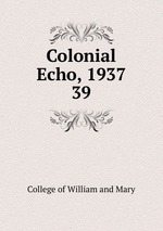 Colonial Echo, 1937. 39