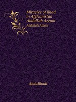 Miracles of jihad in Afghanistan. Abdullah Azzam