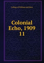 Colonial Echo, 1909. 11