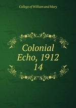 Colonial Echo, 1912. 14