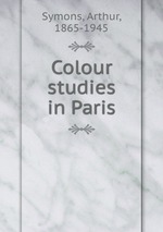 Colour studies in Paris