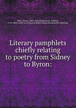 Literary pamphlets chiefly relating to poetry from Sidney to Byron: