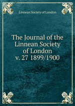 The Journal of the Linnean Society of London. v. 27 1899/1900