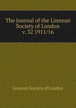 The Journal of the Linnean Society of London. v. 32 1911/16