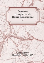 Oeuvres compltes de Henri Conscience. 1