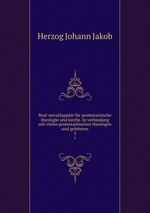 Real-encyklopdie fr protestantische theologie und kirche. In verbindung mit vielen protestantischen theologen und gelehrten. 3