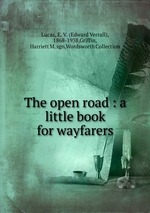 The open road : a little book for wayfarers