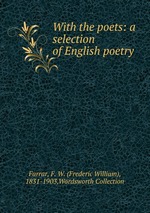 With the poets: a selection of English poetry