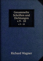 Gesammelte Schriften und Dichtungen. v.9 - 10