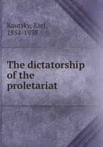 The dictatorship of the proletariat