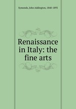 Renaissance in Italy: the fine arts