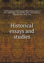 Historical essays and studies