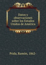 Datos y observaciones sobre los Estados Unidos de Amrica